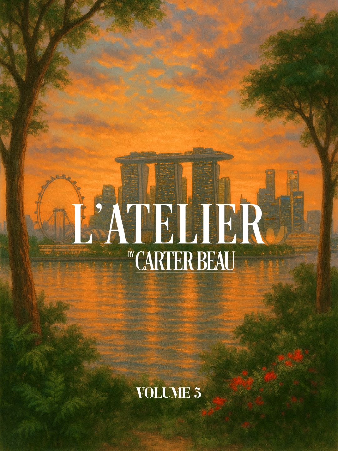 L’Atelier No.5 - The Heart of Singapore (Luxury Print Edition) - PRE-ORDER ONLY