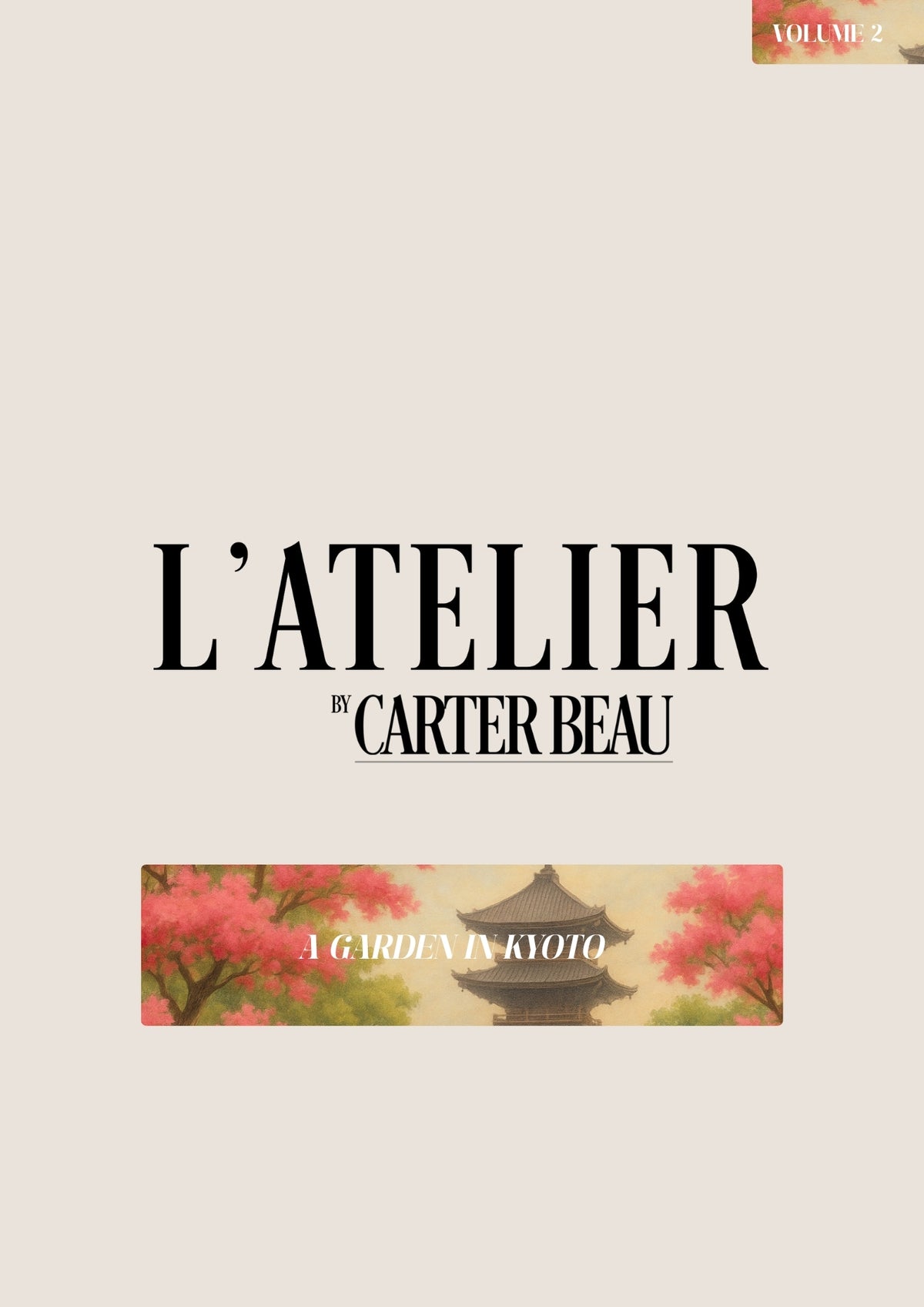 L’Atelier No.2 - A Garden in Kyoto (Luxury Print Edition) - PRE-ORDER ONLY